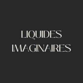 Liquides Imaginaires